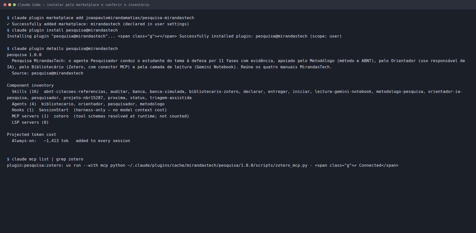 Terminal com o Claude Code executando /plugin marketplace add e /plugin install pesquisa@mirandastech