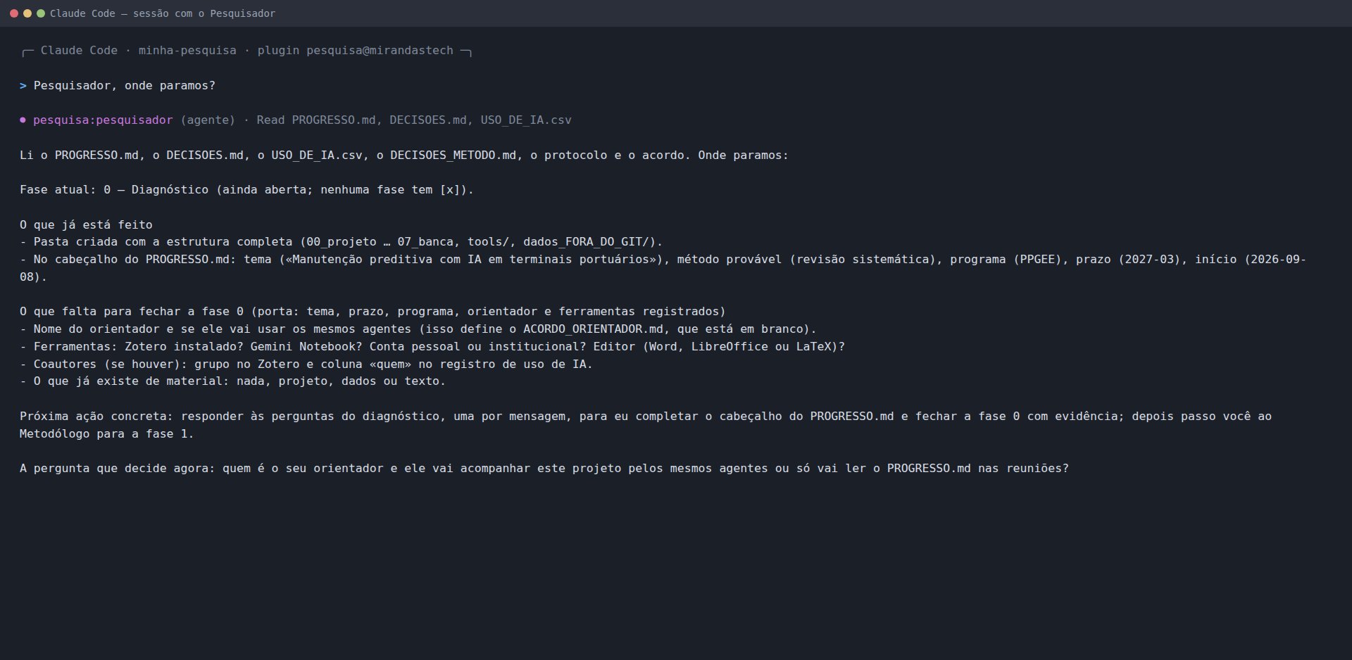 Claude Code na pasta do projeto: o agente Pesquisador responde a onde paramos com a fase atual, o que já está feito, o que falta para fechar a fase e a pergunta seguinte